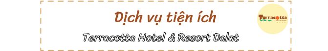 Dịch vụ tiện ích Terracotta Hotel & Resort Dalat  