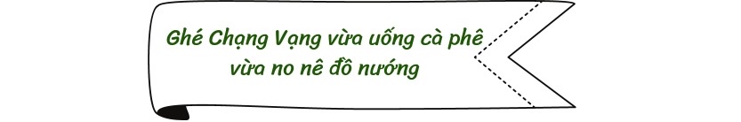 Ghé Chạng Vạng vừa uống cà phê vừa no nê đồ nướng 