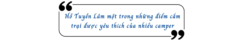 Hồ Tuyền Lâm một trong những điểm cắm trại được yêu thích của nhiều camper