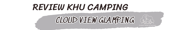 Review khu camping Cloud View Glamping 