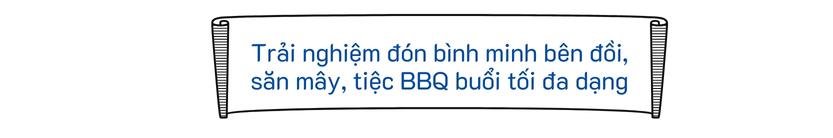 Trải nghiệm đón bình minh bên đồi, săn mây, tiệc BBQ buổi tối đa dạng