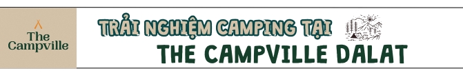 Trải nghiệm camping tại The CampVille Dalat 