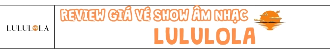 Lịch diễn LuLuLoLa 