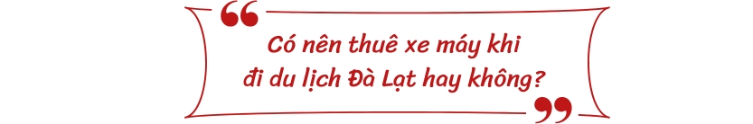 Có nên thuê xe máy khi đi du lịch Đà Lạt hay không?