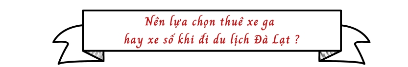 Nên lựa chọn thuê xe ga hay xe số khi đi du lịch Đà Lạt ?