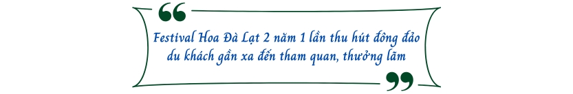 Festival Hoa Đà Lạt 2 năm 1 lần thu hút đông đảo du khách gần xa đến tham quan, thưởng lãm