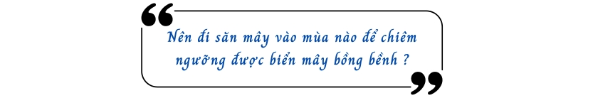 Nên đi săn mây vào mùa nào để chiêm ngưỡng được biển mây bồng bềnh ?