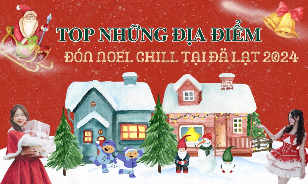 Top những địa điểm đón noel cực chill tại Đà Lạt 2024