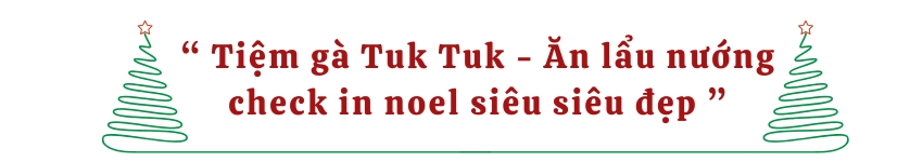 Tiệm gà Tuk Tuk - Ăn lẩu nướng check in noel siêu siêu đẹp