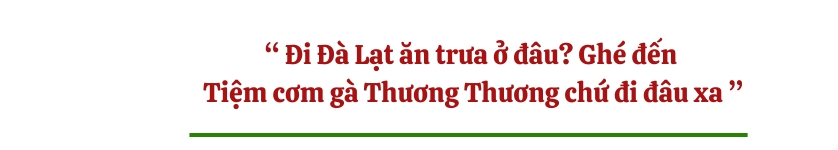 Đi Đà Lạt ăn trưa ở đâu? Ghé đến 
Tiệm cơm gà Thương Thương chứ đi đâu xa