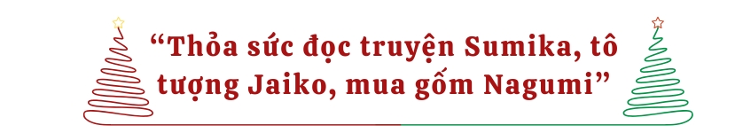 Thỏa sức đọc truyện Sumika, tô tượng Jaiko, mua gốm Nagumi