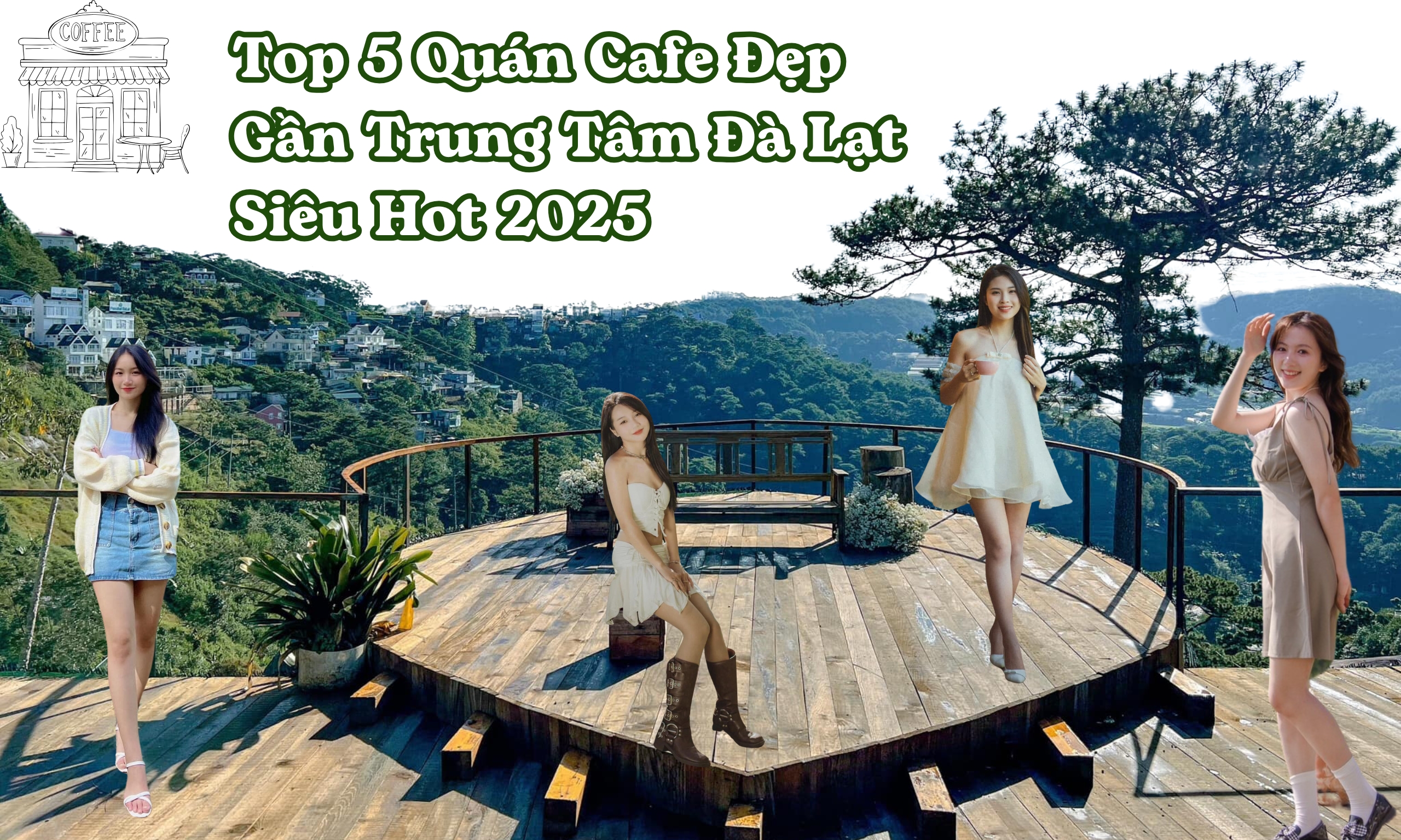 Top 5 Quán Cafe Đẹp Gần Trung Tâm Đà Lạt Siêu Hot 2025